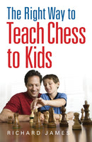 The Right Way to Teach Chess to Kids-9780716023357
