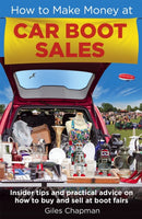 How To Make Money at Car Boot Sales : Insider tips and practical advice on how to buy and sell at `boot fairs'-9780716023999