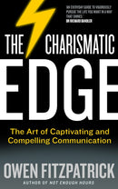 The Charismatic Edge : The Art of Captivating and Compelling Communication-9780717156085