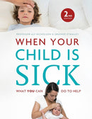 When Your Child Is Sick : What You Can Do to Help-9780717169221