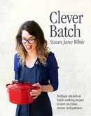 Clever Batch : Brilliant batch cooking recipes to save you time, money and patience-9780717184941