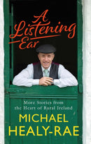 A Listening Ear : More Stories from the Heart of Rural Ireland-9780717189557