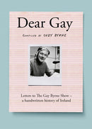 Dear Gay : Letters to The Gay Byrne Show - a handwritten history of Ireland-9780717195633