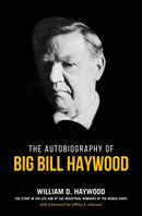 Big Bill Haywood's Book : The Autobiography of Big Bill Haywood-9780717808106