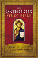 The Orthodox Study Bible, Hardcover : Ancient Christianity Speaks to Today's World-9780718003593