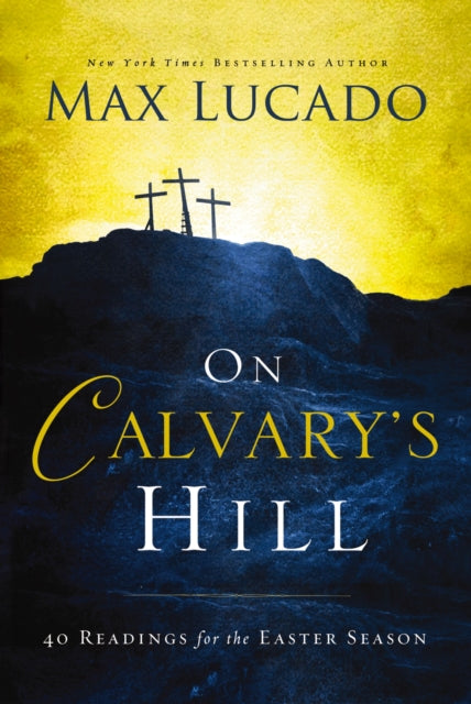 On Calvary''s Hill