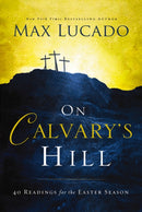 On Calvary''s Hill