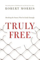 Truly  Free : Breaking the Snares That So Easily Entangle-9780718035808