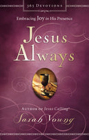 Jesus Always, Padded Hardcover, with Scripture References : Embracing Joy in His Presence (A 365-Day Devotional)-9780718039509