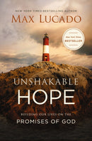 Unshakable Hope : Building Our Lives on the Promises of God-9780718074241