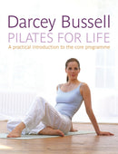 Pilates for Life : The most straightforward guide to achieving the body you want at home-9780718147662
