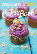 Jamie''s Food Tube: The Cake Book
