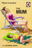 How It Works: The Mum-9780718184216