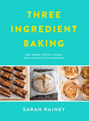 Three Ingredient Baking : Incredibly simple treats with minimal ingredients-9780718184797