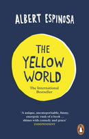 The Yellow World : Trust Your Dreams and They'll Come True-9780718194819