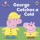 Peppa Pig: George Catches a Cold-9780718197827
