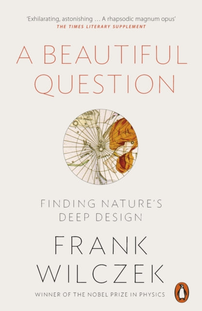 A Beautiful Question : Finding Nature's Deep Design-9780718199463