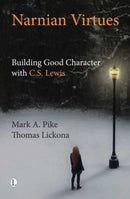 Narnian Virtues : Building Good Character with C.S. Lewis-9780718800000