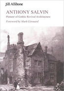 Anthony Salvin : Pioneer of Gothic Revival Architecture-9780718827076