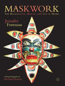 Maskwork : The Background, Making and Use of Masks-9780718895297