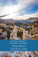 Notes on Genesis and Exodus : Novitiate Conferences on Scripture and Liturgy 2-9780718896218