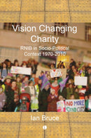 Vision Changing Charity : RNIB in Socio-Political Context, 1970-2010-9780718896409