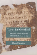 Torah for Gentiles? : What the Jewish Authors of the Didache had to say-9780718896621
