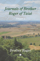 Journals of Brother Roger of Taize, Volume II-9780718897611