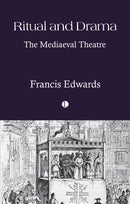 Ritual and Drama : The Mediaeval Theatre-9780718897888