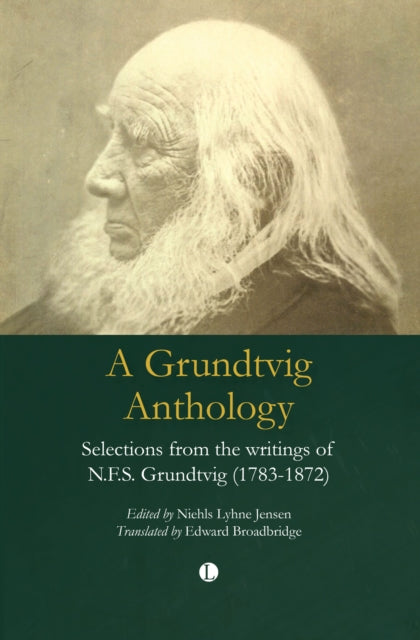 A Grundtvig Anthology : Selections from the writings of N.F.S Grundtvig (1783-1872)-9780718898076