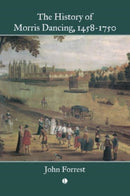 The History of Morris Dancing, 1458-1750-9780718898137