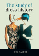 The Study of Dress History-9780719040658