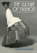 The Culture of Fashion : A New History of Fashionable Dress-9780719041259