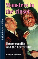 Monsters in the Closet : Homosexuality and the Horror Film-9780719044731