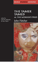 The Tamer Tamed; or, the Woman's Prize-9780719053672