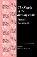 The Knight of the Burning Pestle : Francis Beaumont-9780719069673