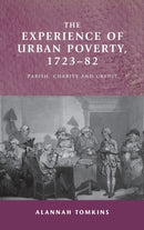 The Experience of Urban Poverty, 1723-82 : Parish, Charity and Credit-9780719075049