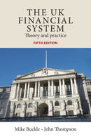 The Uk Financial System : Theory and Practice, Fifth Edition-9780719082931