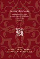 Insular Christianity : Alternative Models of the Church in Britain and Ireland, C.1570-C.1700-9780719086984