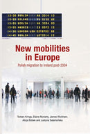 New Mobilities in Europe : Polish Migration to Ireland Post-2004-9780719088094