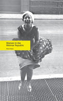 Women in the Weimar Republic-9780719088193