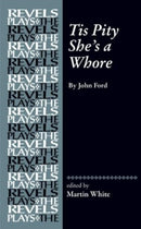 Tis Pity She's a Whore : By John Ford-9780719088438
