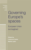 Governing Europe's Spaces : European Union Re-Imagined-9780719091858