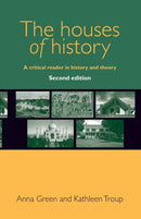 The Houses of History : A Critical Reader in History and Theory,-9780719096211