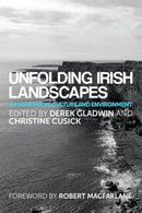 Unfolding Irish Landscapes : Tim Robinson, Culture and Environment-9780719099472