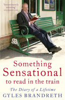 Something Sensational to Read in the Train : The Diary of a Lifetime-9780719520624