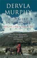 Eight Feet in the Andes : Travels with a Mule in Unknown Peru-9780719565168