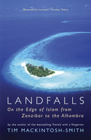 Landfalls : On the Edge of Islam from Zanzibar to the Alhambra-9780719567780