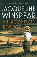 An Incomplete Revenge : Maisie Dobbs Mystery 5-9780719569616