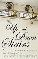 Up and Down Stairs : The History of the Country House Servant-9780719597305